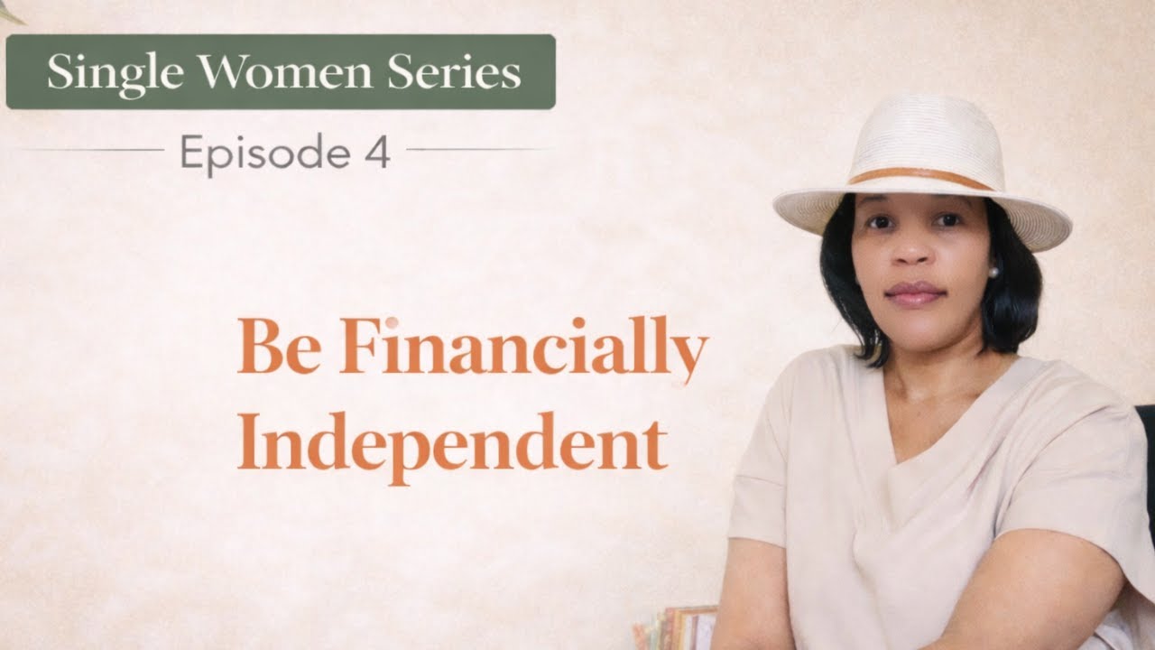 Single Women Series | Episode 4: How to Be Financially Independent as a Woman