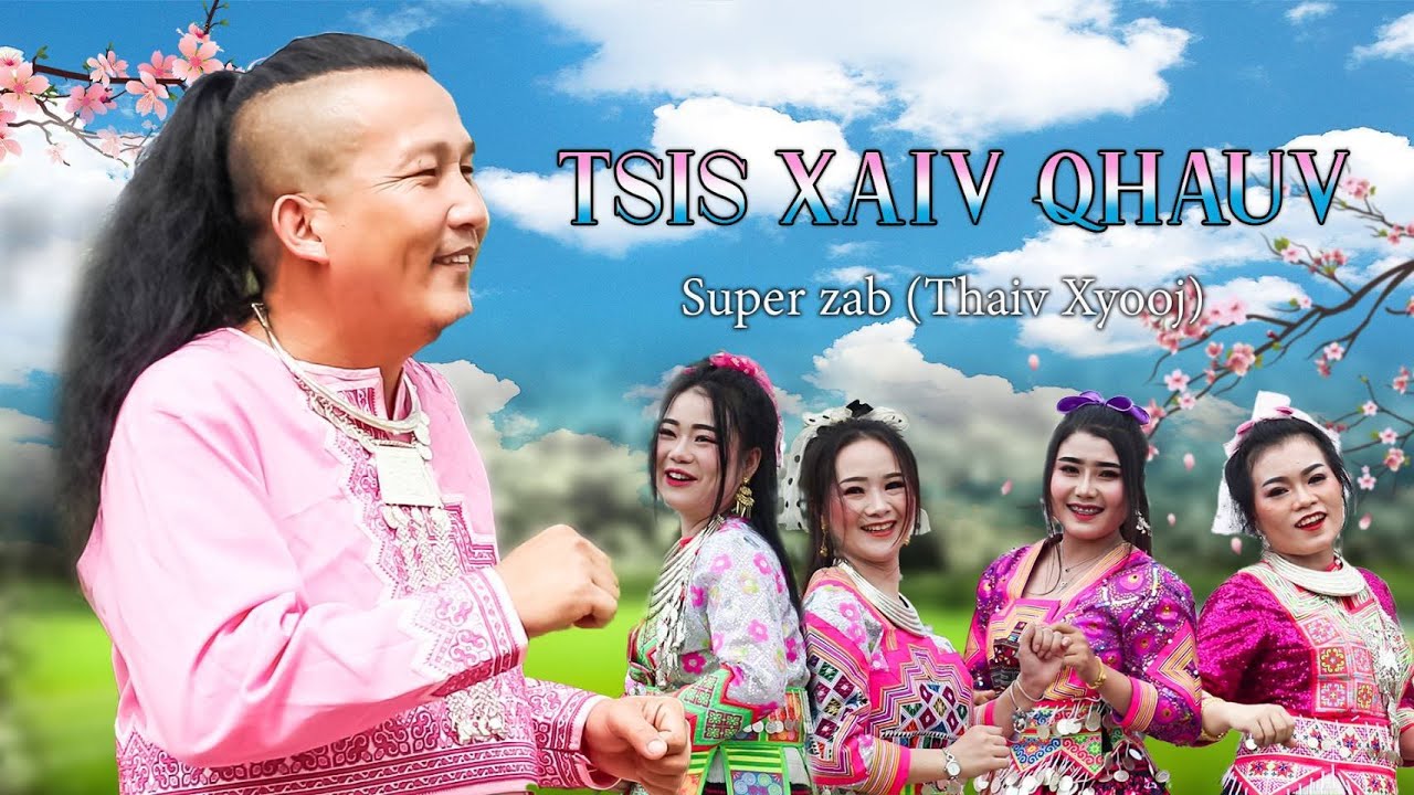 TSIS XAIV QHAUV - SUPER ZAB [ NEW SONG 2022 ]