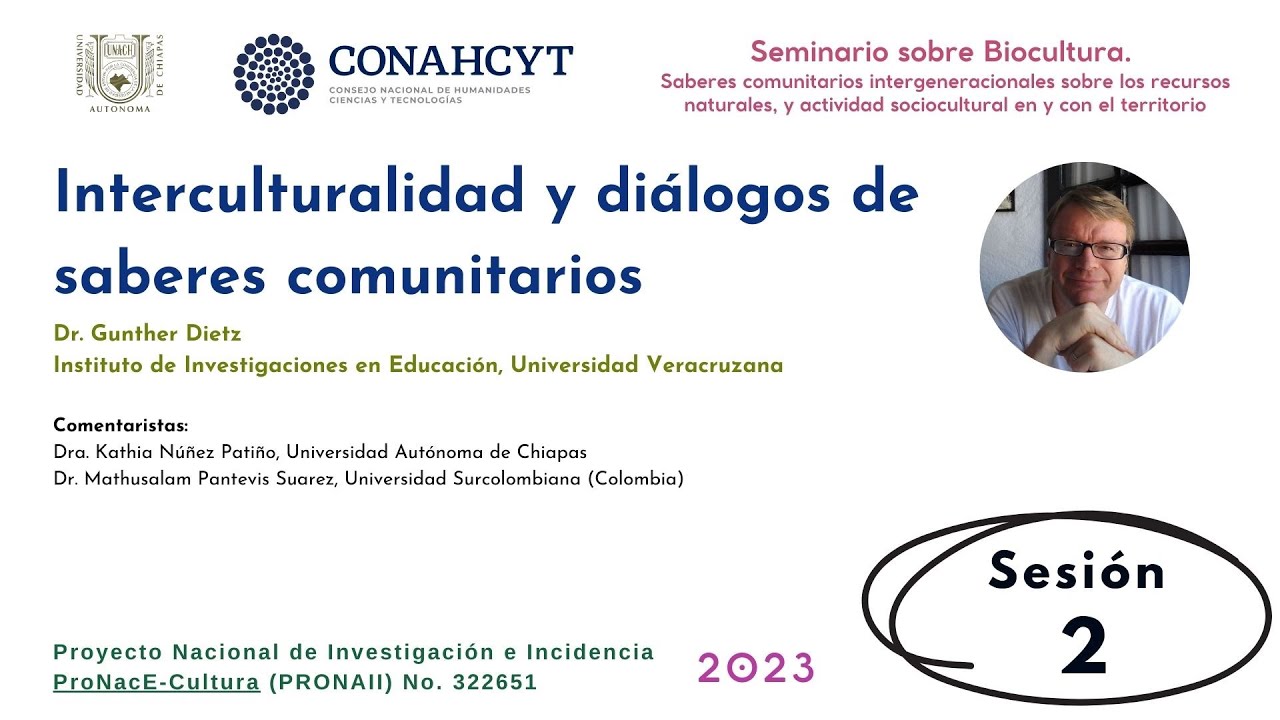 2 sesión: Interculturalidad y diálogos de saberes comunitarios, Gunther Dietz