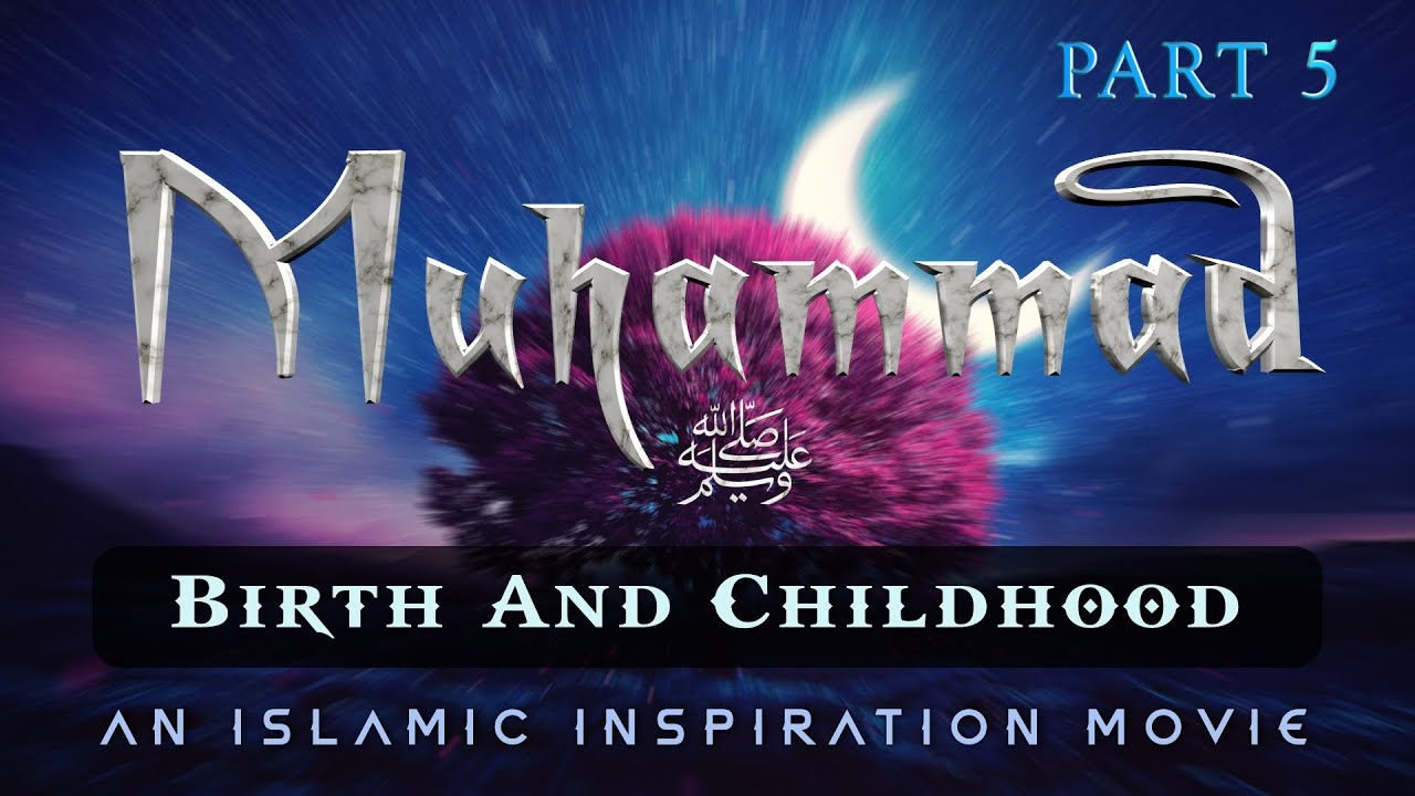 The Story Of Prophet Muhammad ﷺ Part 5 - Birth & Childhood [BE058]