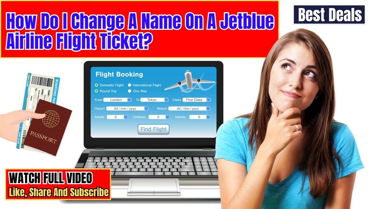 How Do I Change A Name On A Jetblue Airline Flight Ticket?