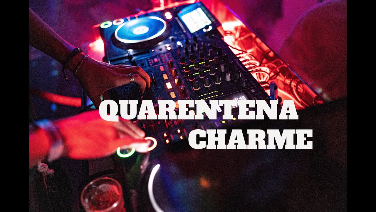 QUARENTENA CHARME BY DJ MAX AMORIM