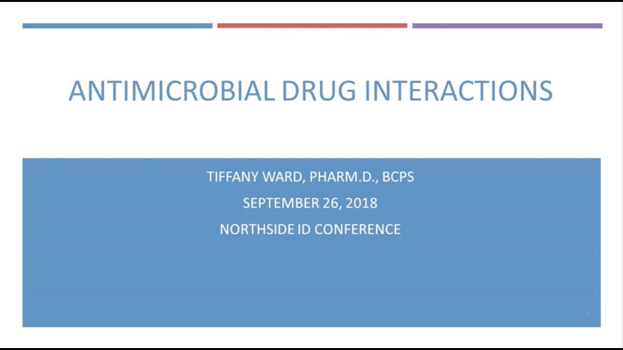 Antimicrobial Drug Interactions -- Tiffany Ward, PharmD