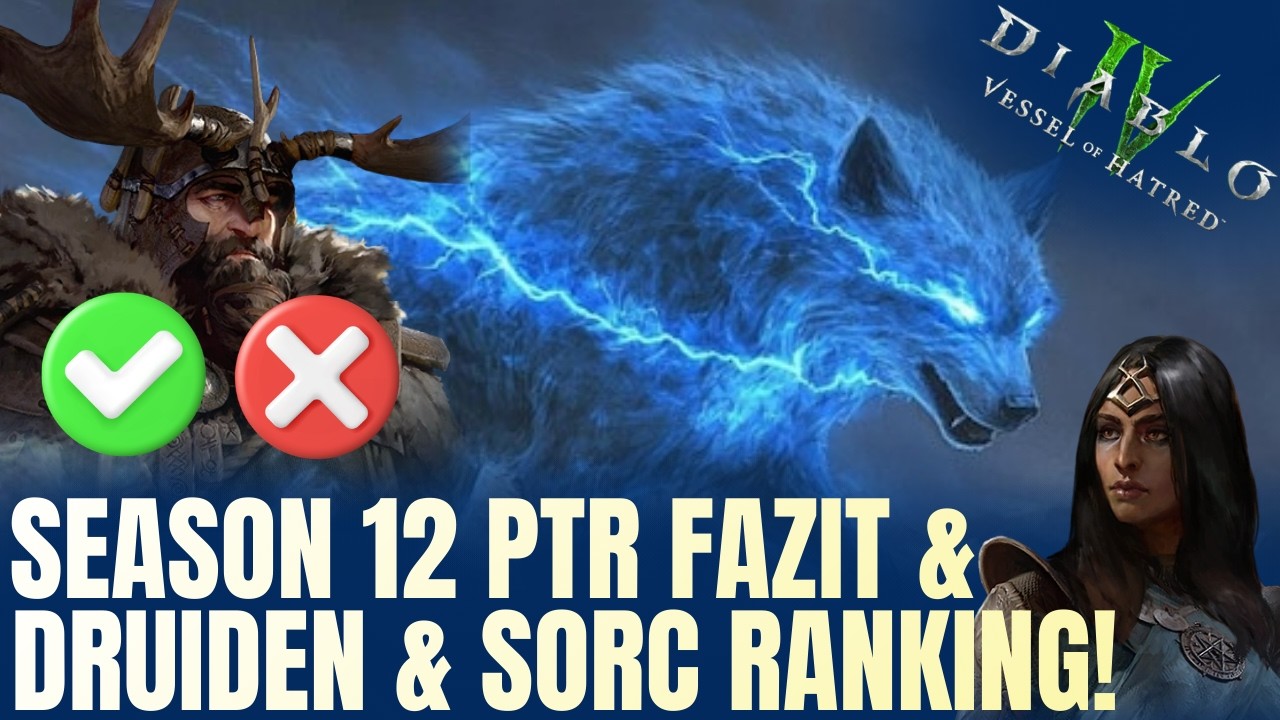 Diablo 4 Season 12 PTR Fazit / Druide & Sorc Build Ranking – Was ist META?