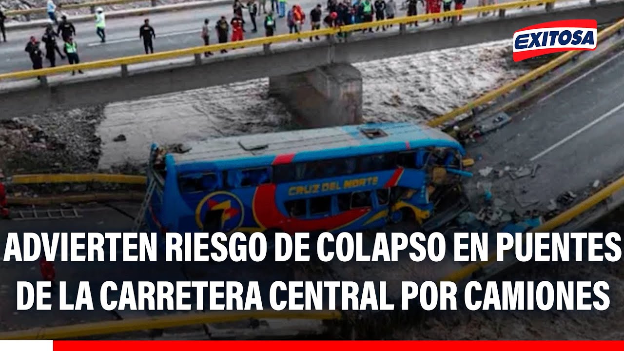 🔴🔵 Advierten riesgo de colapso en puentes de la Carretera Central por camiones