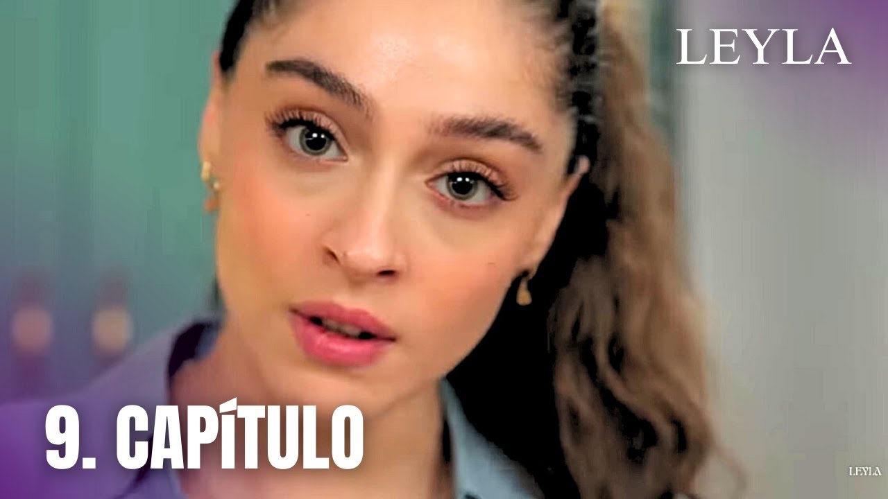 Series turco / leyla 9. Cap&iacute;tulo  / turkısh serie / nueva serie /#seriesturcas / #novela  En espa&ntilde;ol