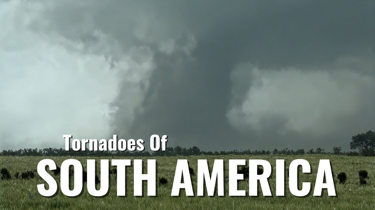 Tornadoes Around The World: South America