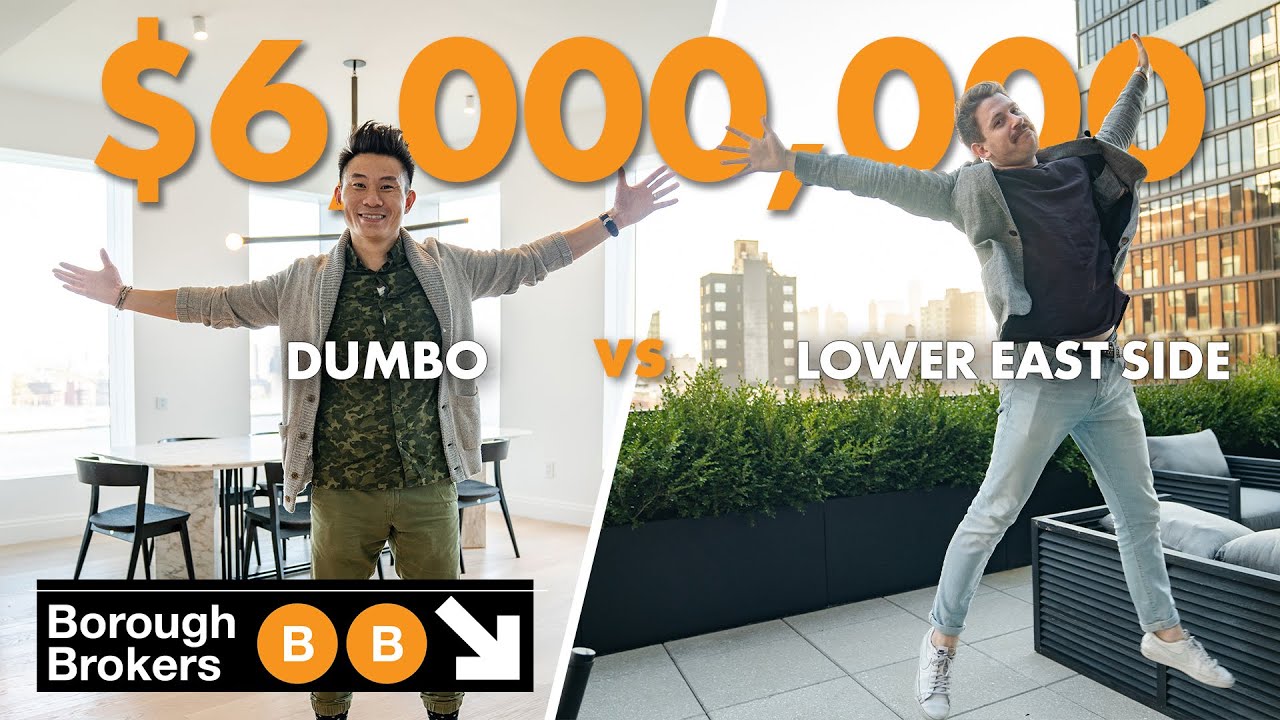 What $6 Million Buys You in Dumbo vs Lower East Side | Borough Brokers