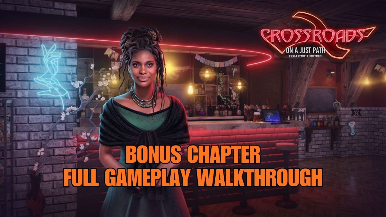 CROSSROADS: ON A JUST PATH F2P BONUS CHAPTER FULL GAMEPLAY WALKTHROUGH GUIDE
