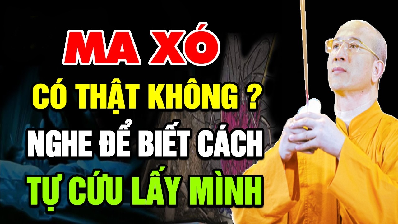 Ma Xó Có Thật Không? Nghe Để Biết Cách Tự Cứu Lấy Mình l Thầy Thích Trúc Thái Minh