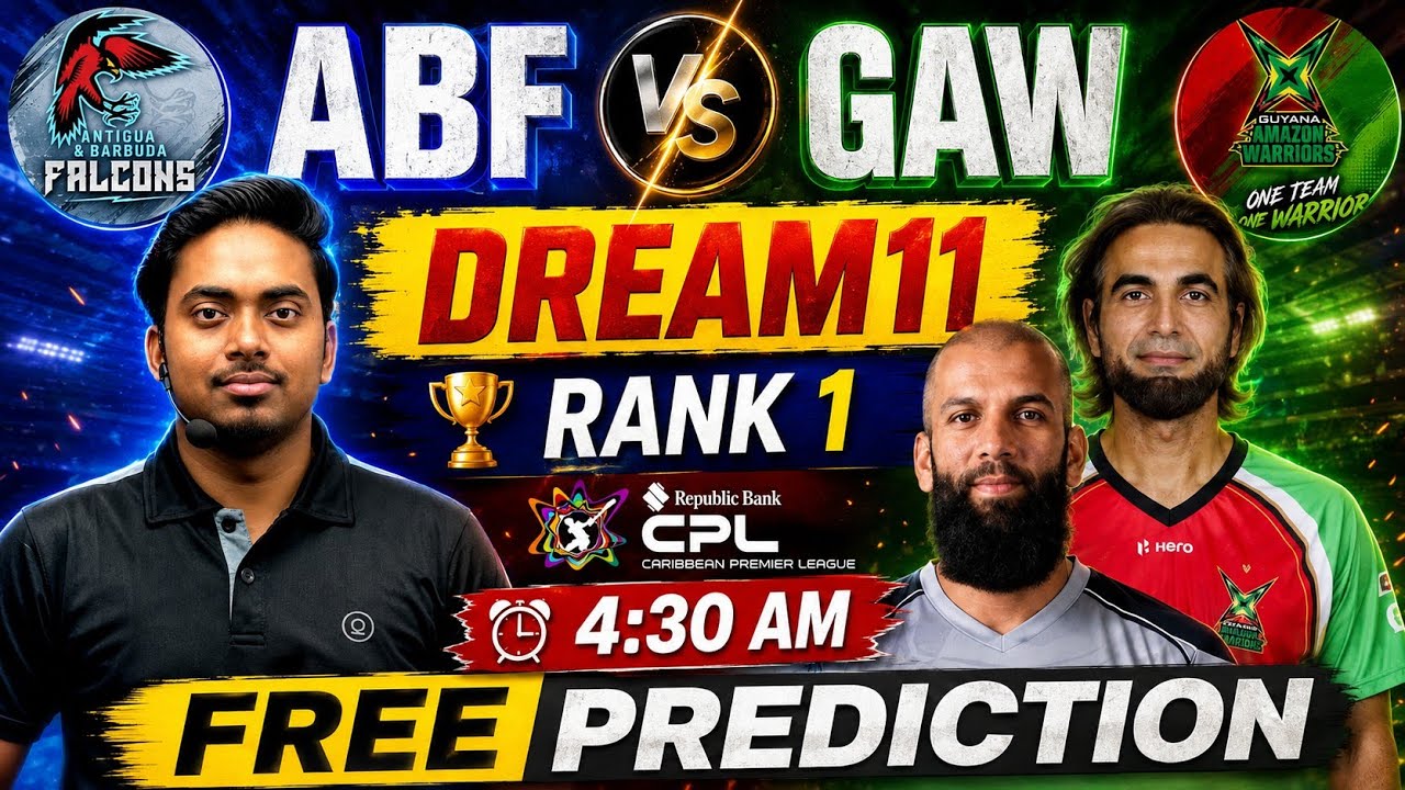 ABF vs GAW Dream11 Prediction | Antigua Barbuda & Falcons vs Guyana Amazon Warriors Dream11 Team