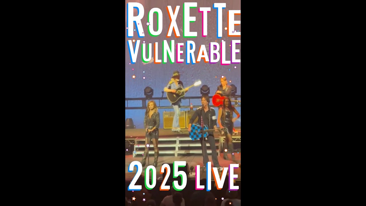 Roxette - Vulnerable | Milk and Toast and Honey (Live Australia 2025) Lena Philipsson (New Singer!)