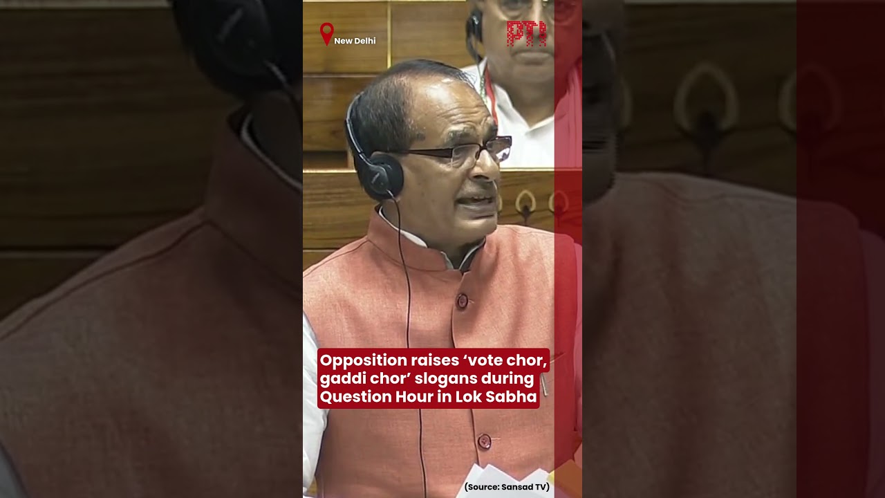 Opposition raises &lsquo;vote chor, gaddi chor&rsquo; slogans during Question Hour in Lok Sabha
