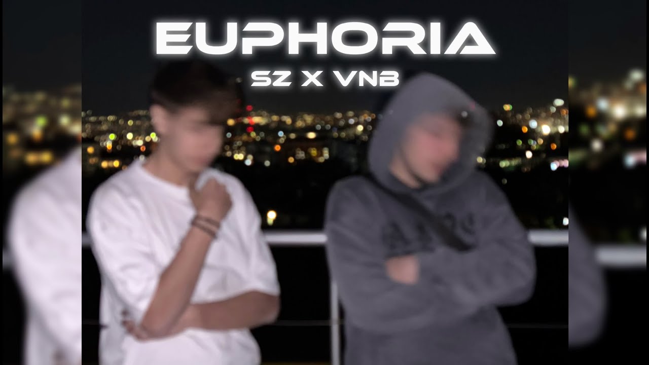 SZ X VNB - EUPHORIA (OFFICIAL 4K VIDEO)