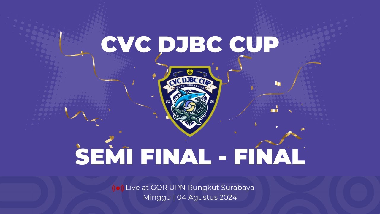 CVC DJBC CUP SURABAYA 2024 - SEMIFINAL - FINAL - LAPANGAN 2