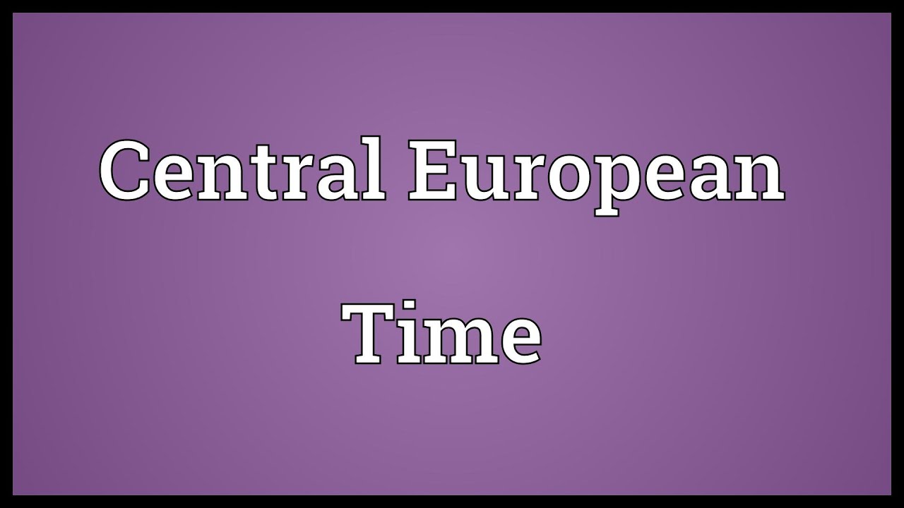 Central European Time Meaning