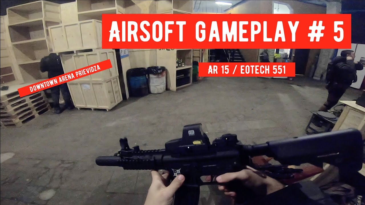 AIRSOFT GAMEPLAY AR 15 / EOTECH 551 CQB DOWNTOWN ARENA PRIEVIDZA SK/CZ