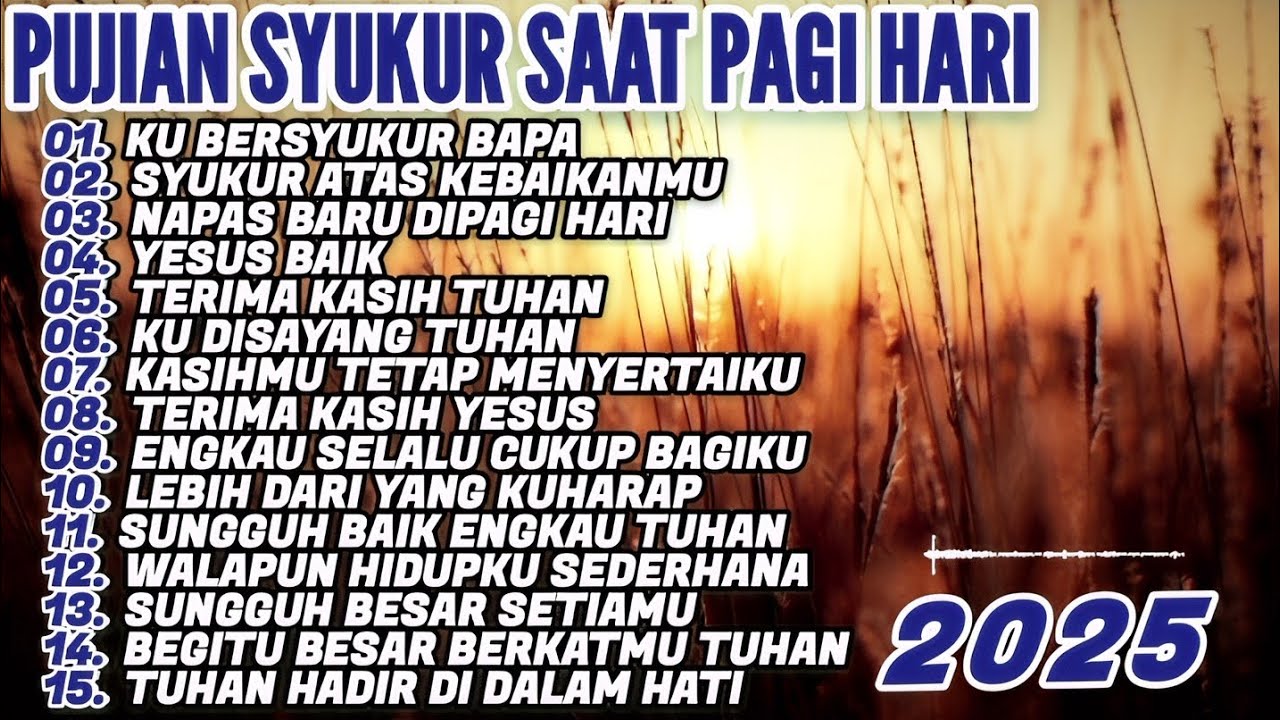 PUJIAN SYUKUR SAAT TEDUH PAGI HARI | KUMPULAN LAGU ROHANI TERBARU 2025