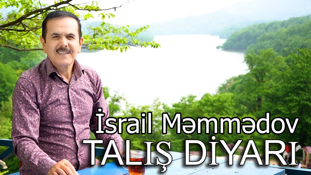 İsrail Məmmədov – Talış Diyarı 2023 (Official Music Video)