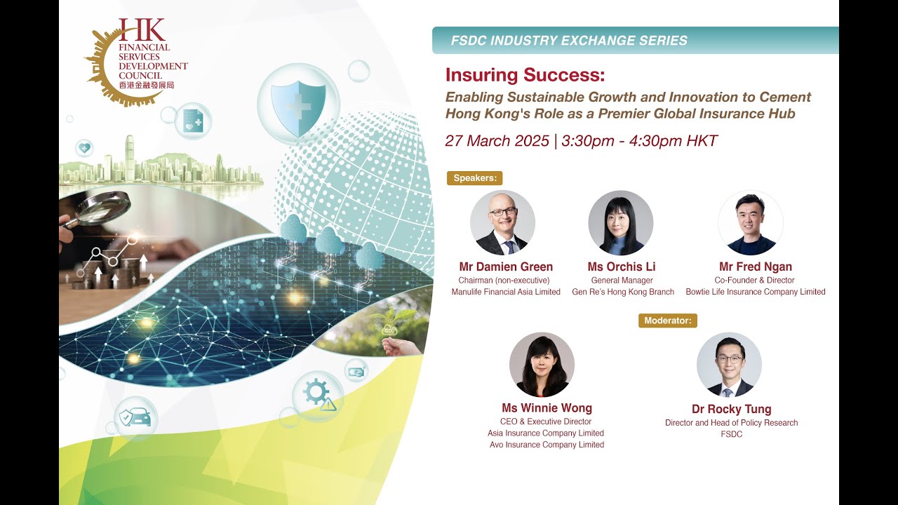 Enabling Sustainable Growth & Innovation to Cement HK’s Role as a Premier Global Insurance Hub