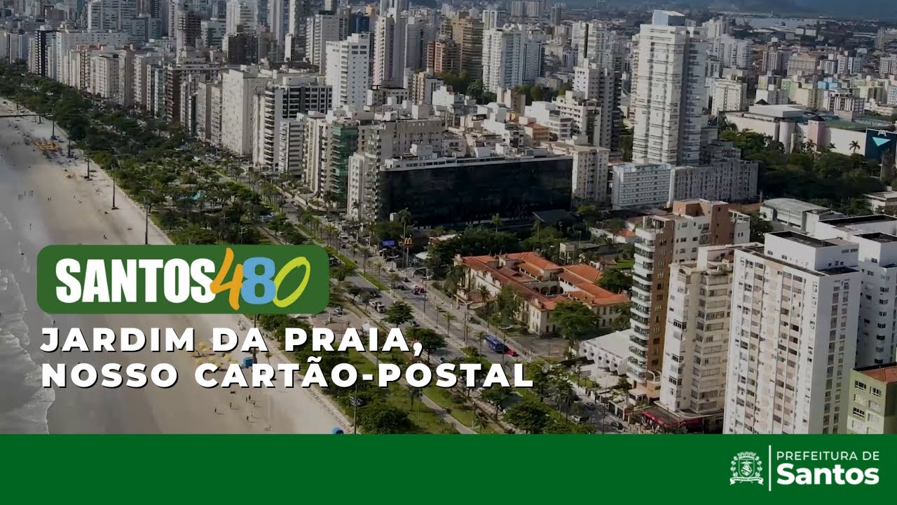 Santos 480 anos -Jardim da praia, nosso cartão-postal