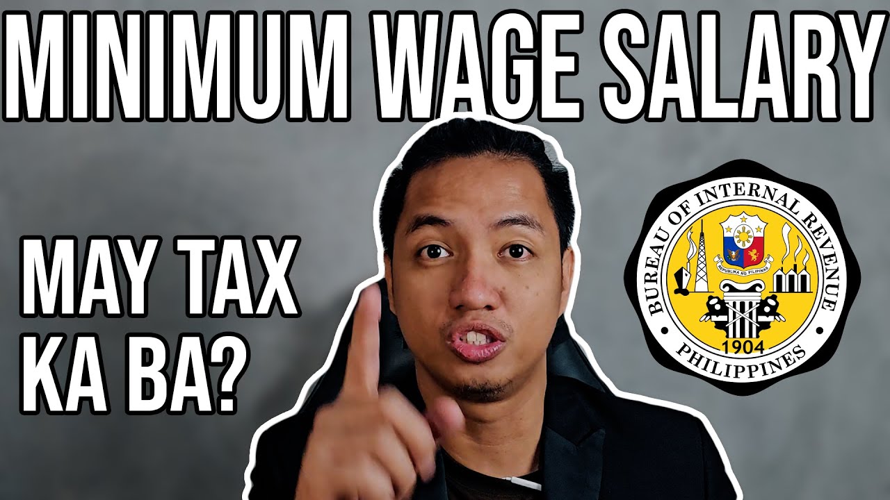 MINIMUM WAGE SALARY | MWE | MAY TAX KA BA?
