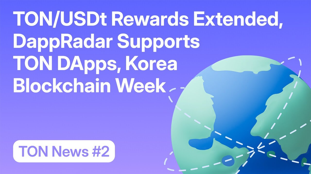 Программа вознаграждений TON/USDt продлена, DappRadar поддерживает TON DApps | Новости TON № 2
