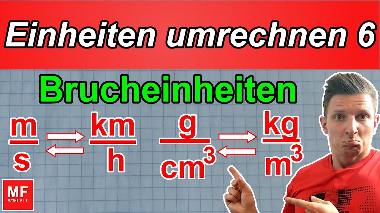 EINHEITEN UMRECHNEN - BRUCHEINHEITEN (Geschwindigkeit, Dichte) | einfach erklärt | MATHEFiT