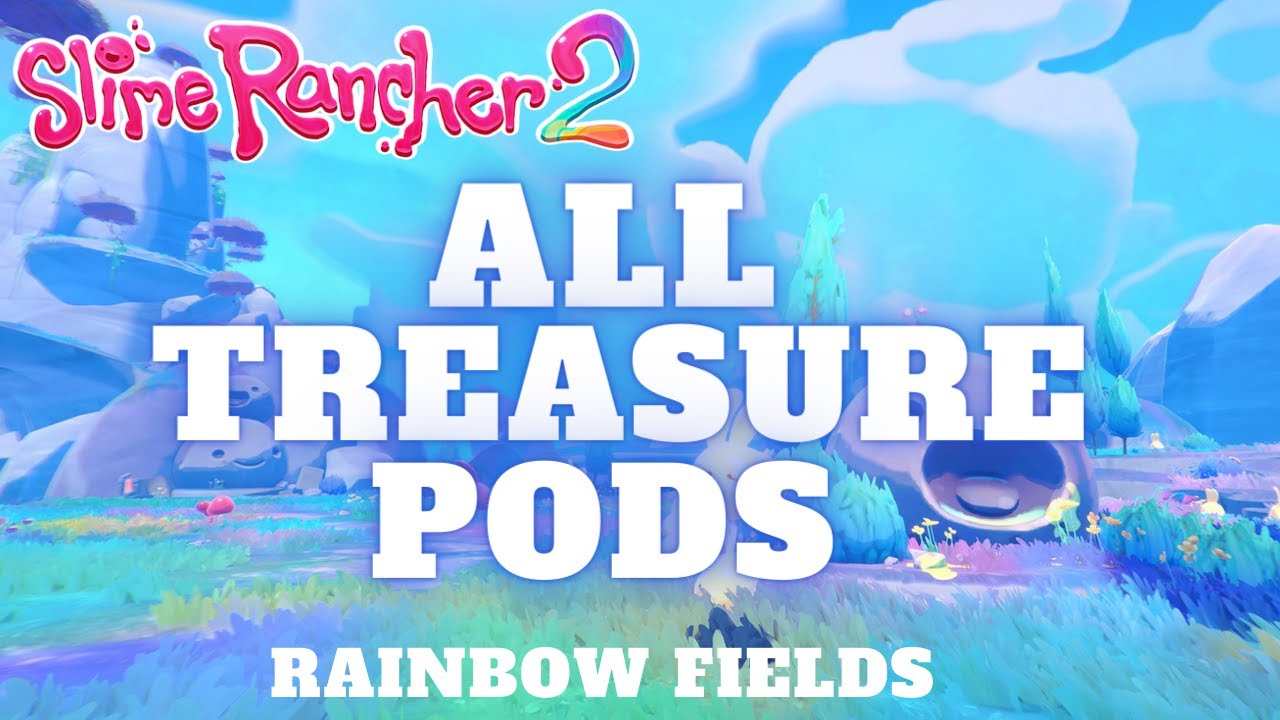 Slime Rancher 2 - All Treasure Pod Locations (Rainbow Fields)