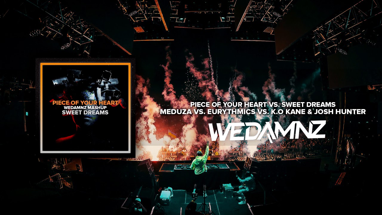 Meduza vs. Eurythmics  - Piece Of Your Heart vs. Sweet Dreams (WeDamnz Mashup)