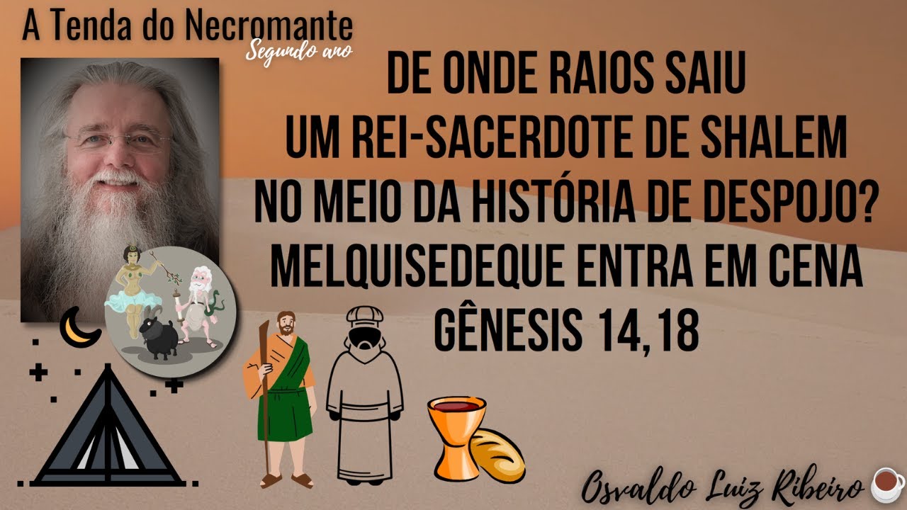 1606. Atra&iacute;do pelos despojos de Abra&atilde;o, Melquisedeque entra em cena. G&ecirc;nesis 14,18