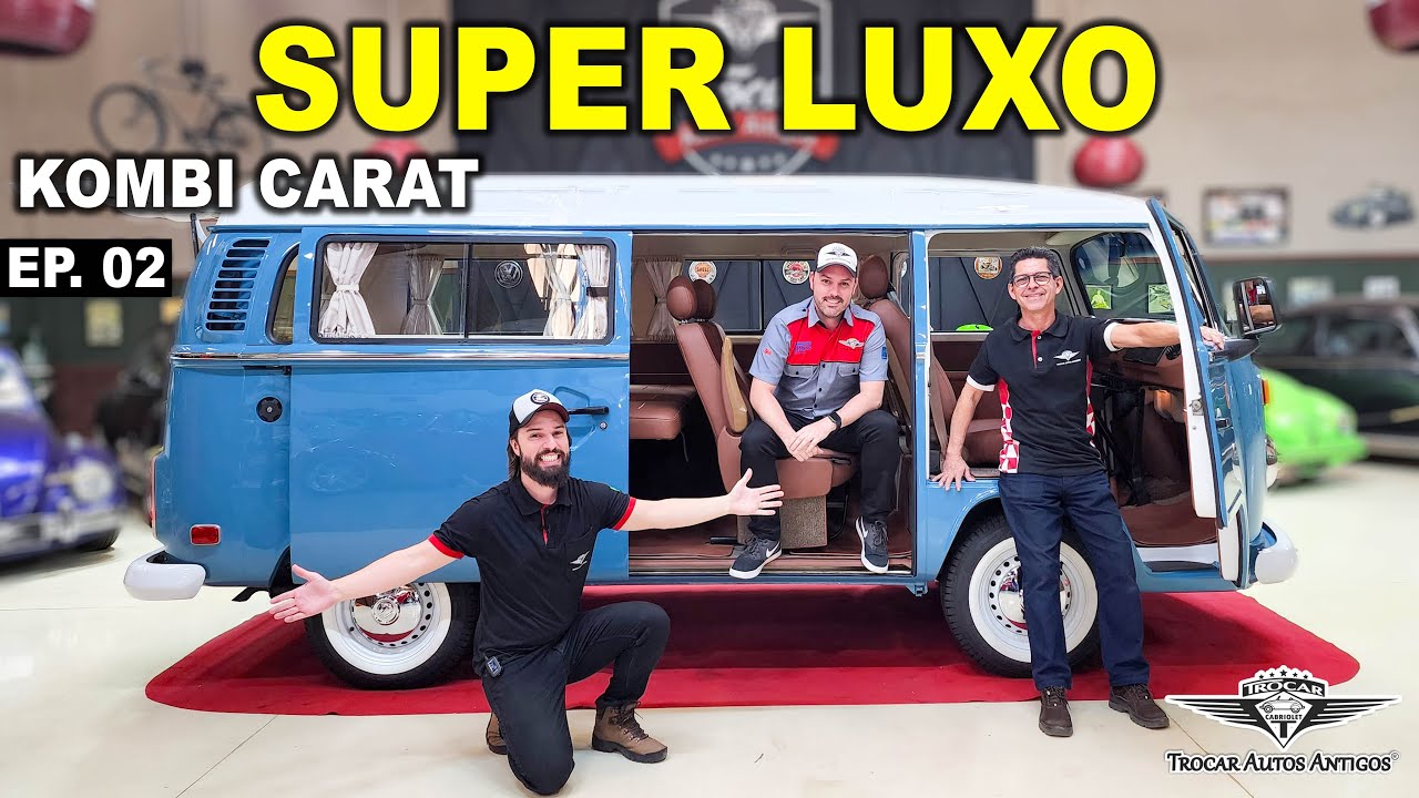 KOMBI LUXUOSA EM DETALHES com a família TROCAR! Kombi Carat 2001 personalizada para passeio! Ep. 02
