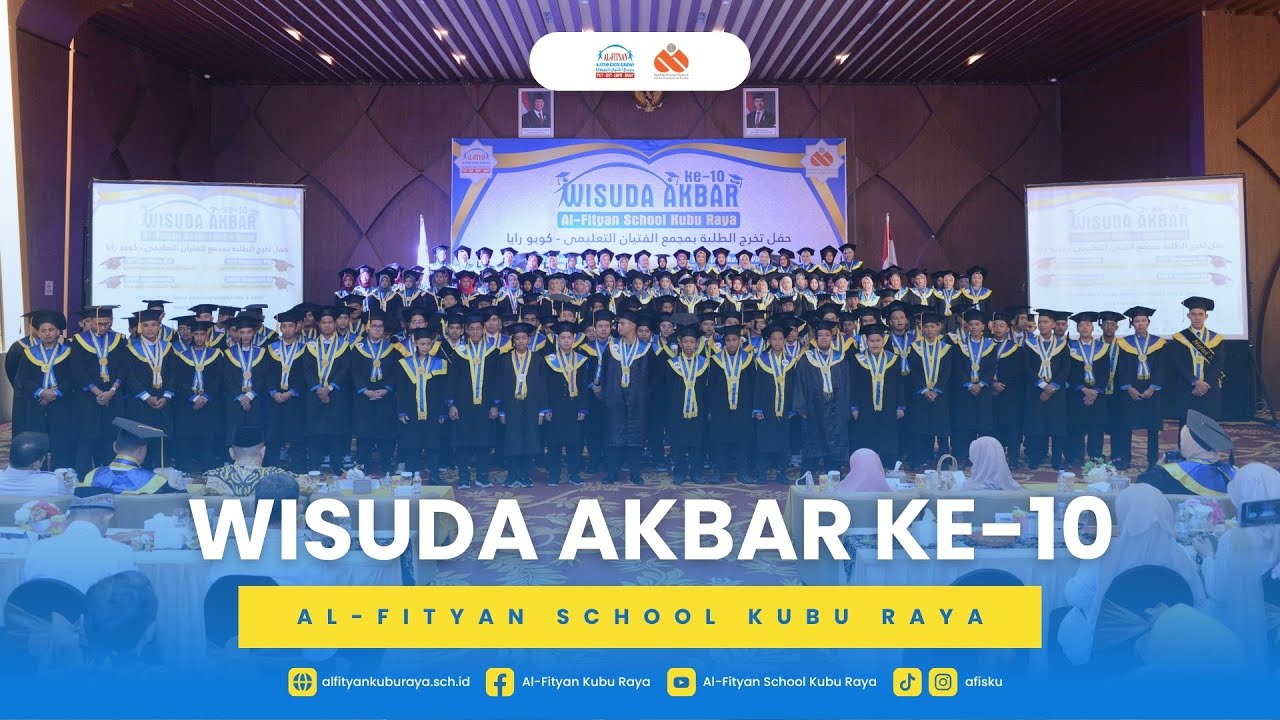 [AFTER MOVIE] WISUDA AKBAR KE-10 | AL-FITYAN SCHOOL KUBU RAYA