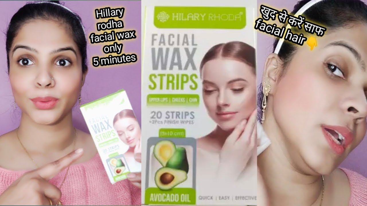 चेहरे के Unwanted hair को remove करें Hillary rodha facial wax strips से वो भी 5 min में