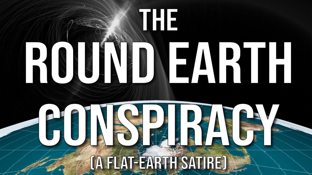 The Round Earth Conspiracy (A Flat-Earth Satire)