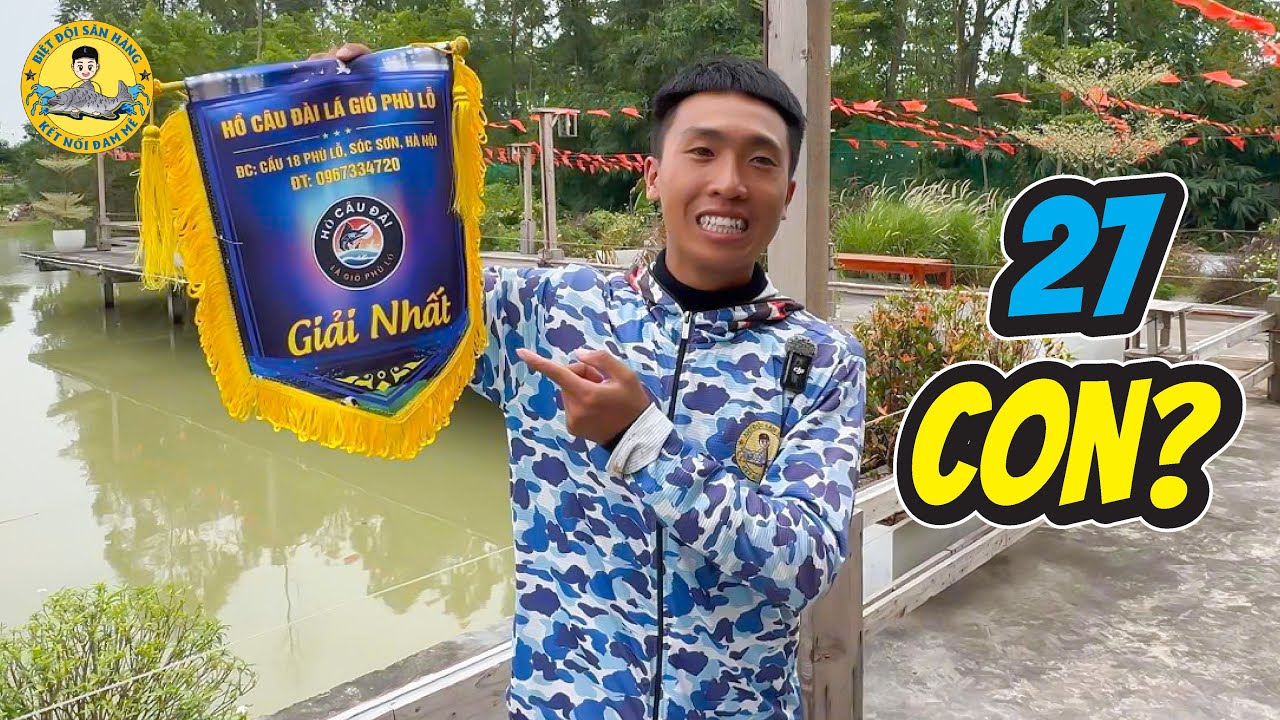 Câu Khai Trương Hồ Lá Gió Đạt Giải Nhất: 27 Con?