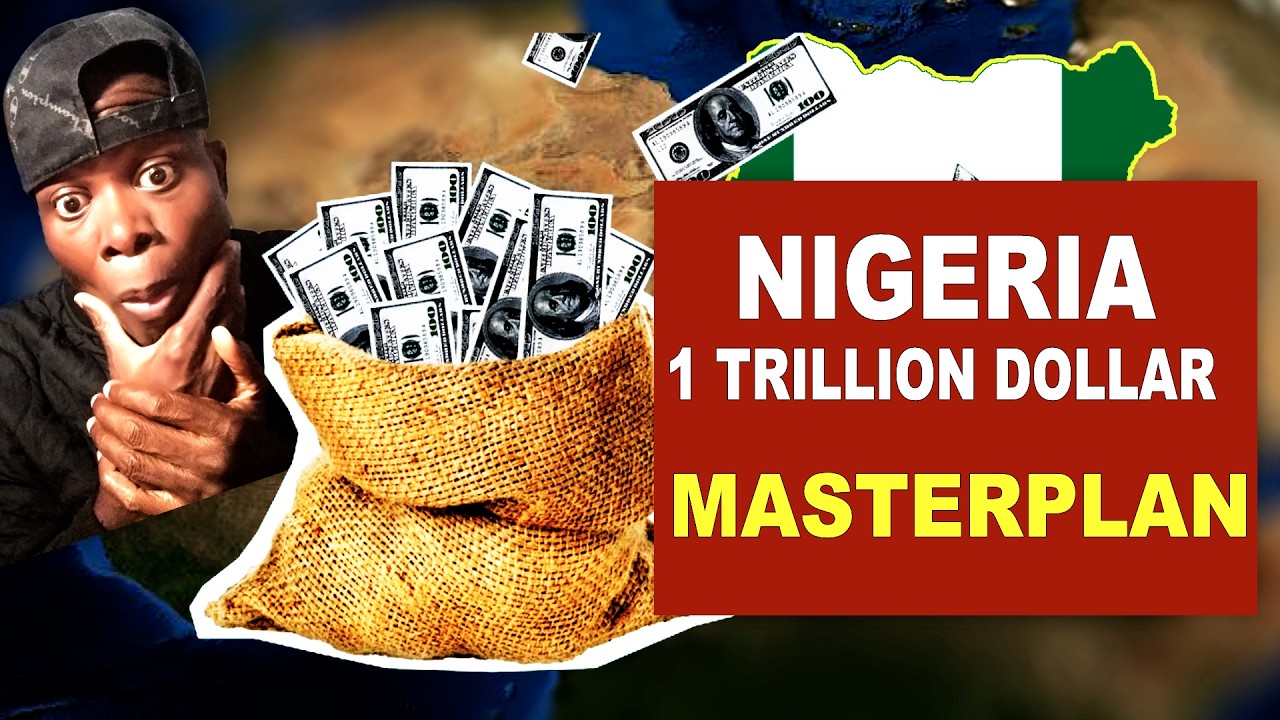 Nigeria 1 Trillion Dollar Economy Masterplan