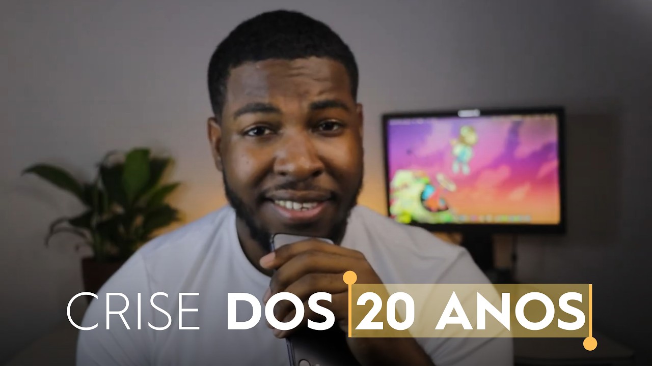 A CRISE DOS 20 ANOS DE IDADE