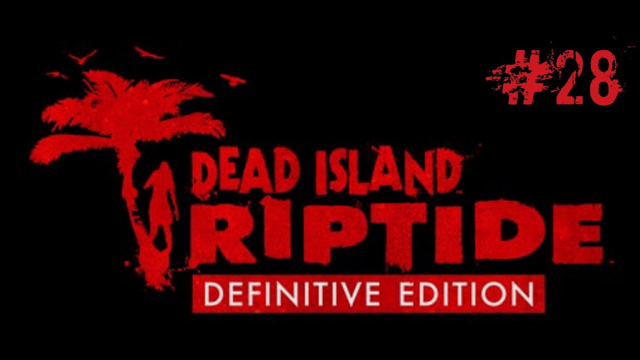 Dead Island Riptide (Definitive edition) #28 Entramos a la zona militarizada