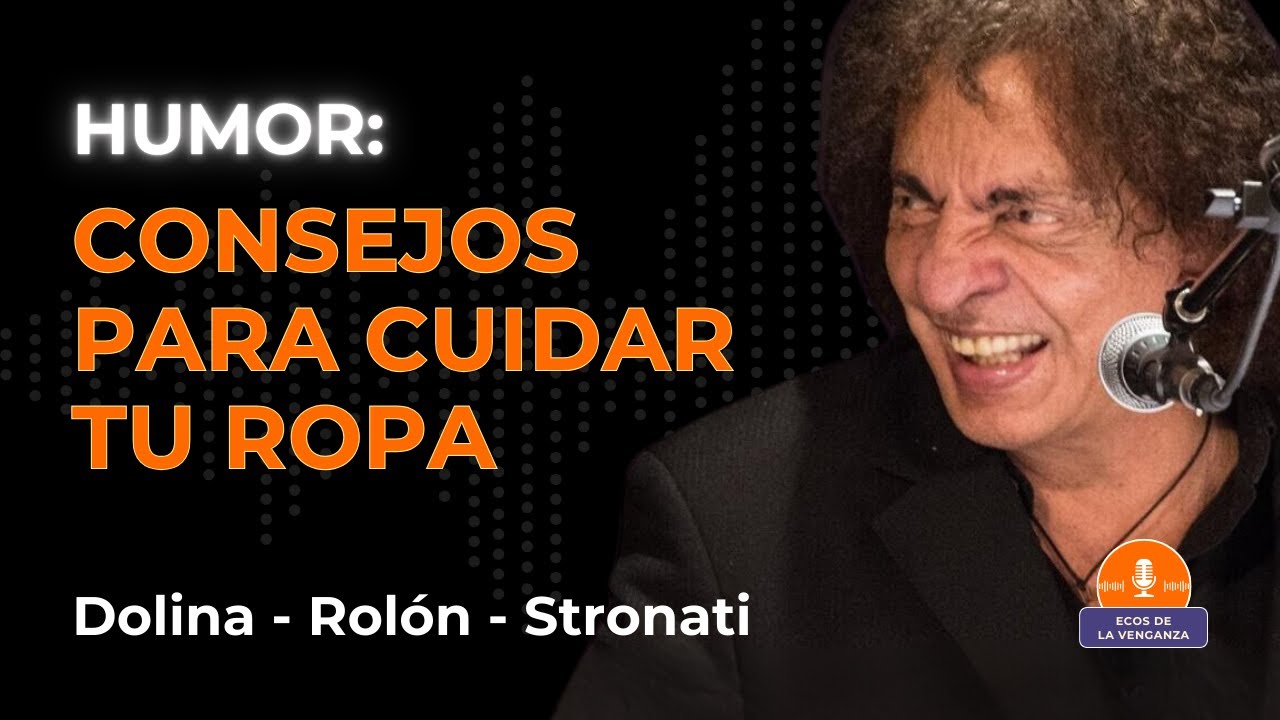 Consejos Infalibles para Cuidar tu Ropa... ¡Con el Humor de Dolina, Rolón y Stronati! 1999