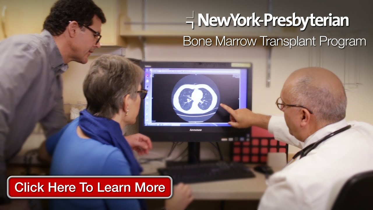 Bone Marrow Transplant Procedure NY | Blood Cancer Treatment NYC | NewYork Presbyterian Hospital