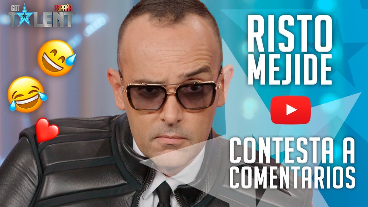 RISTO MEJIDE responde SIN CENSURA a los comentarios de Youtube | Got Talent Espa&ntilde;a 2021