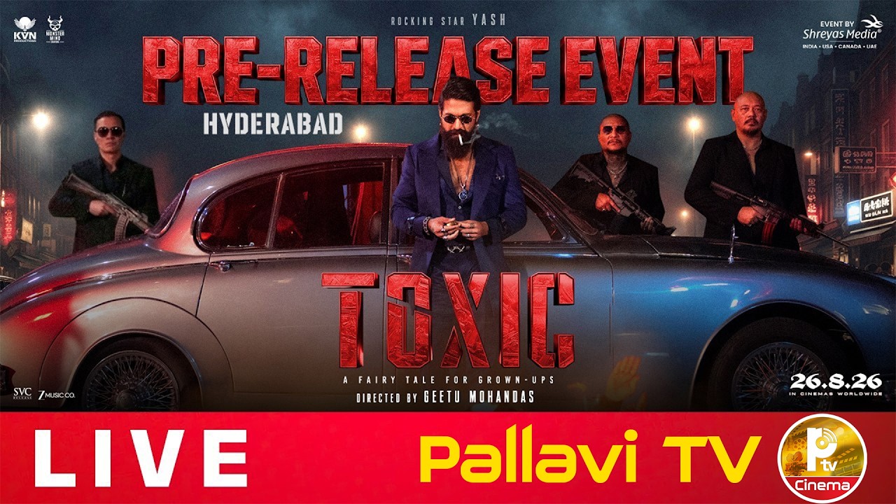 🔴LIVE: Toxic Pre-Release Event | Yash | Hyderabad | Nayanthara | Rukmini Vasanth | Kiara Advani