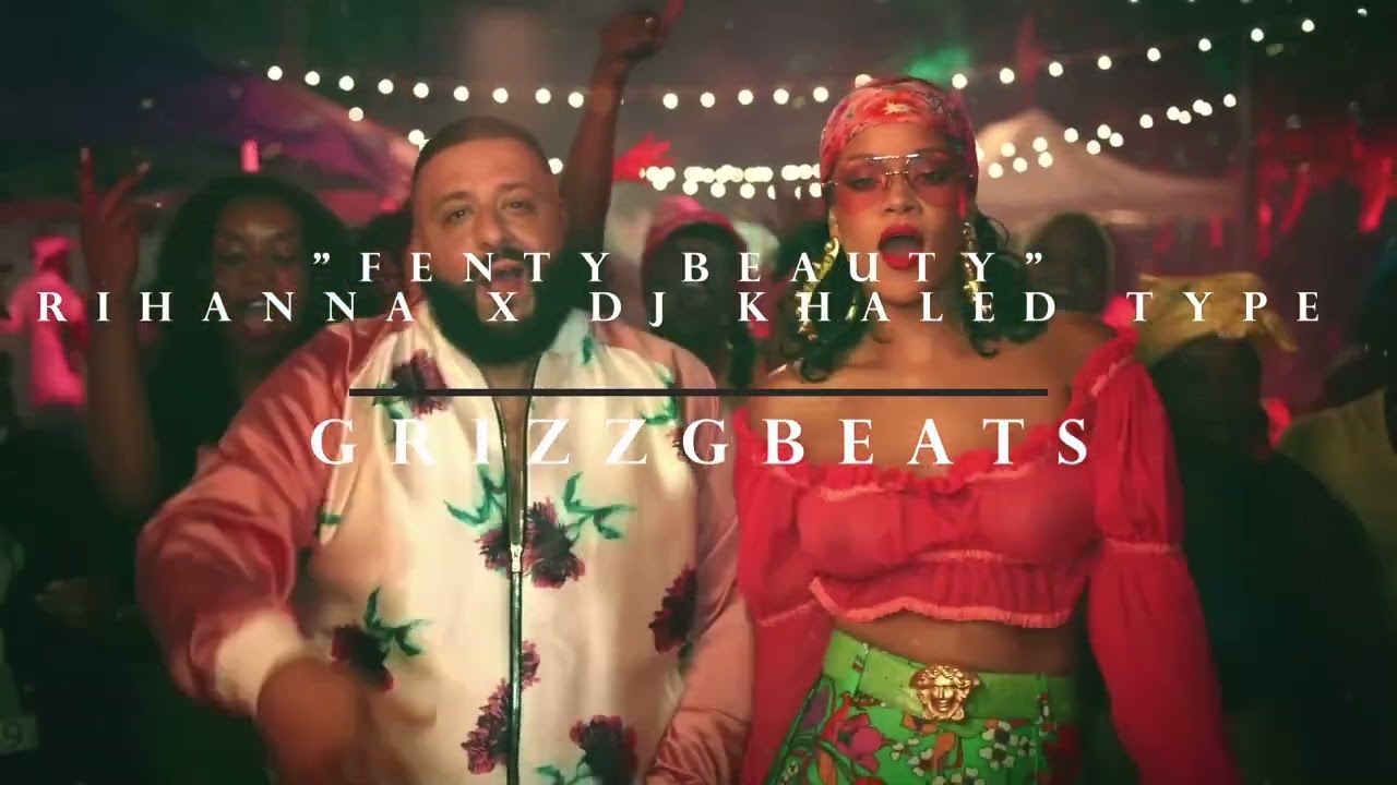 DJ Khaled x Rihanna Type Beat - "Fenty Beauty" 2024