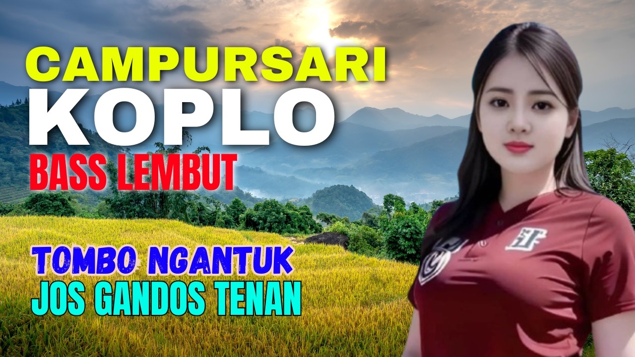 KUMPULAN CAMPURSARI DANGDUT JAWA KOPLO TOMBO NGANTUK JOS GANDOS TENAN