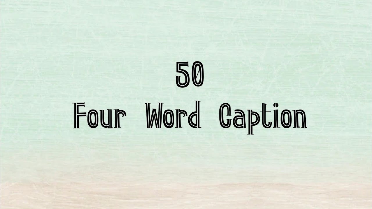 50 Caption For  Facebook profile picture | Four word caption | Captions For Instagram