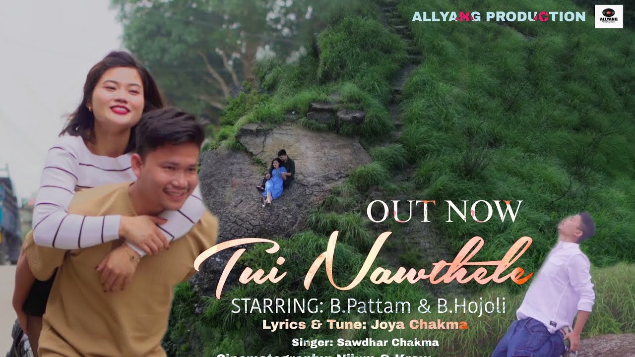 Tui Nawthele||New Chakma Music Video||B.Pattam & B.Hojoli|| Allyang Production||2025