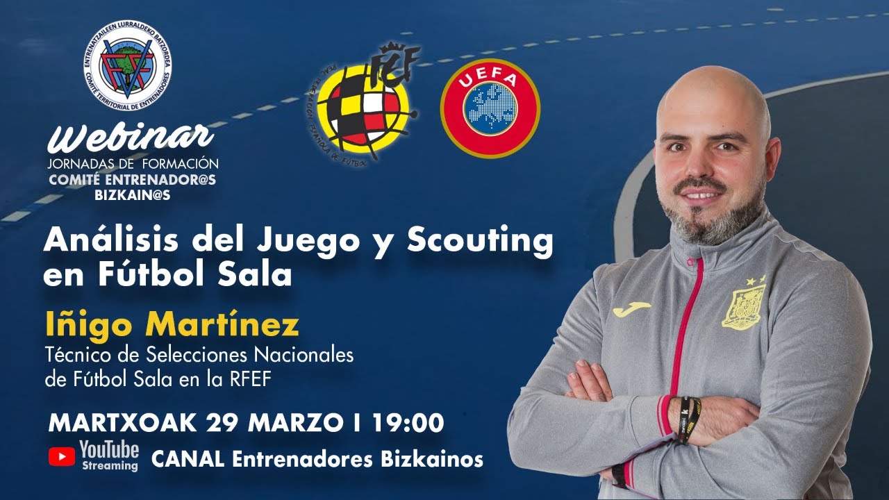 Webinar #4 Iñigo Martínez - Análisis del Juego y Scouting en Fútbol Sala