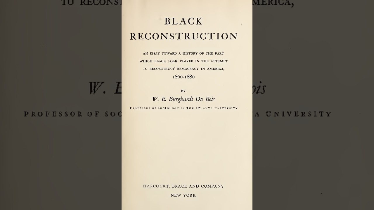 pt 1 Black Reconstruction in America, 1860 1880 by W.E.B. Du Bois