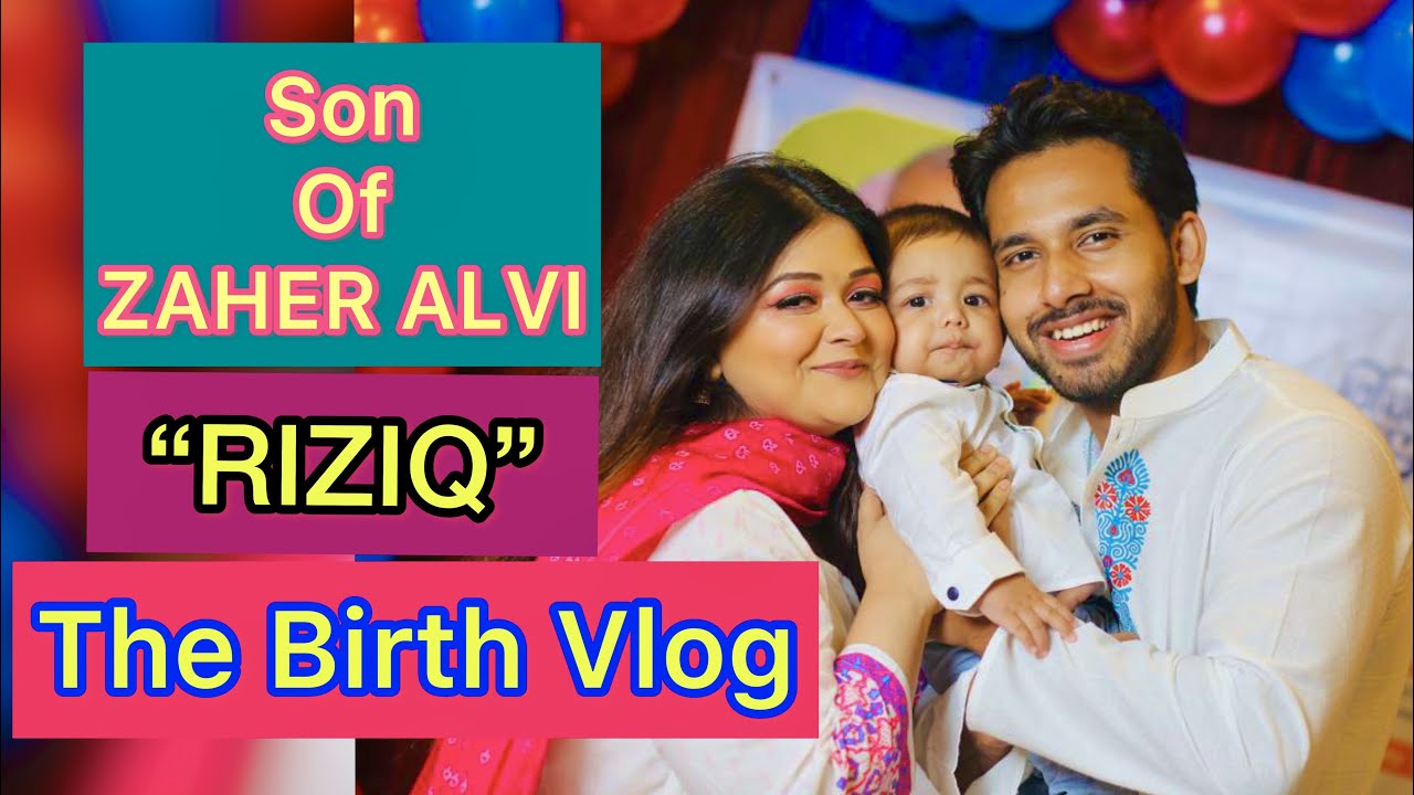 SON of ZAHER ALVI | RIZIQ | Birth VLOG | 360